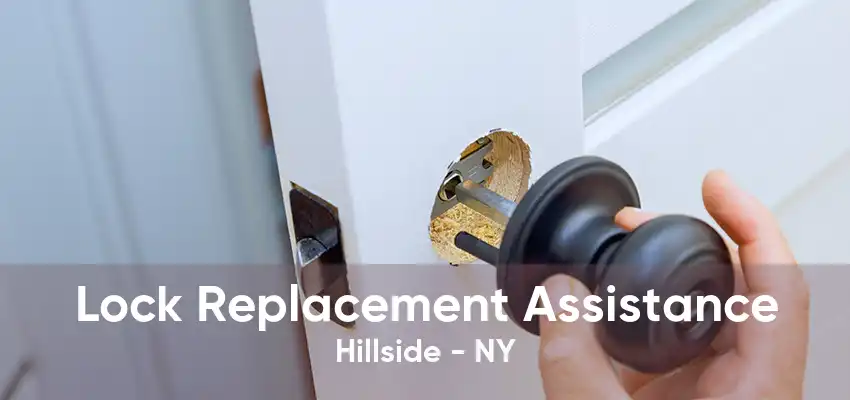 Lock Replacement Assistance Hillside - NY