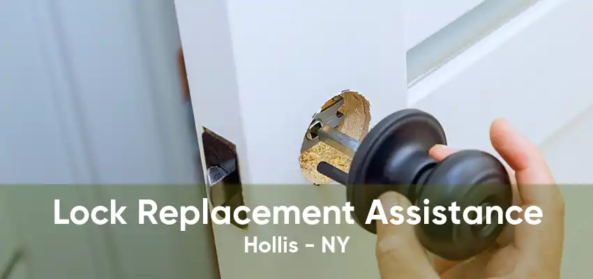 Lock Replacement Assistance Hollis - NY