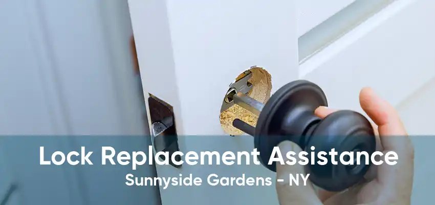 Lock Replacement Assistance Sunnyside Gardens - NY