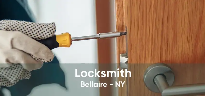 Locksmith Bellaire - NY