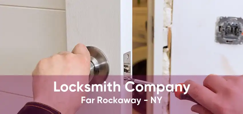 Locksmith Company Far Rockaway - NY