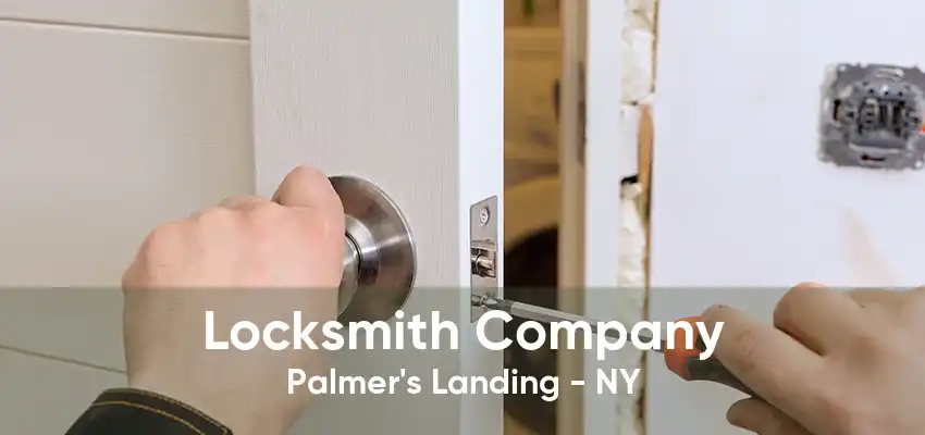 Locksmith Company Palmer's Landing - NY