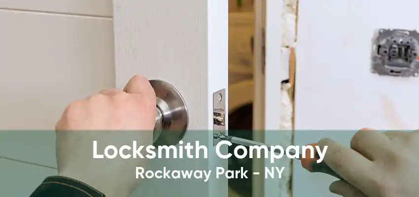 Locksmith Company Rockaway Park - NY