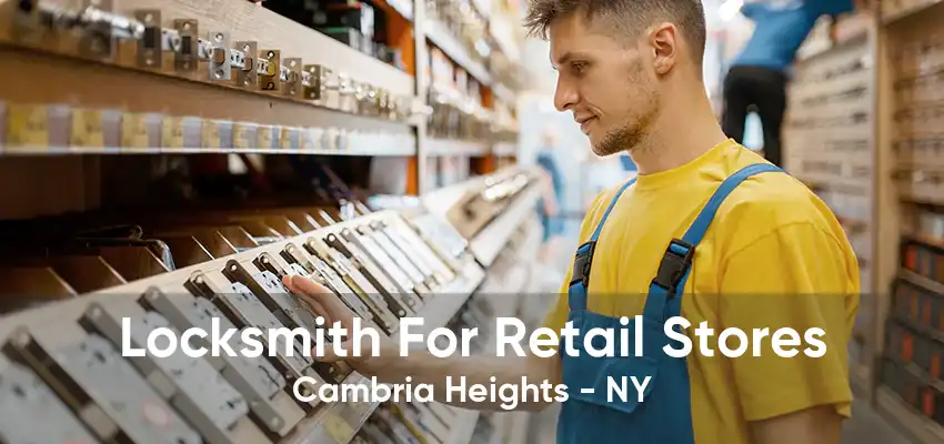 Locksmith For Retail Stores Cambria Heights - NY