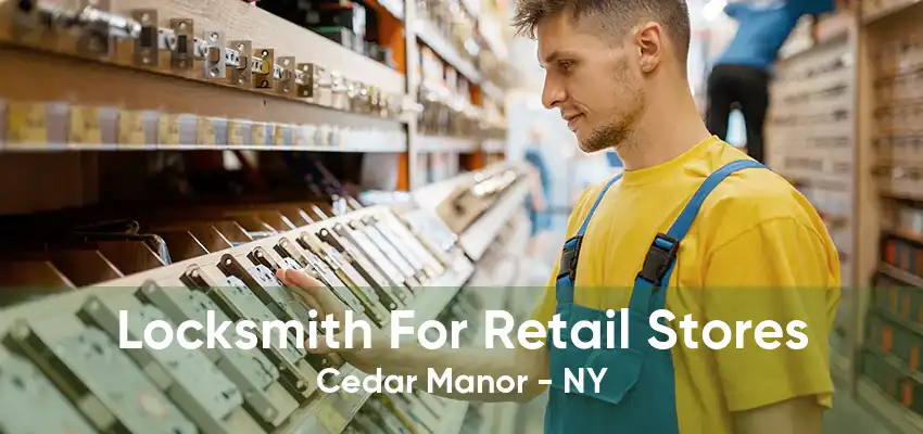 Locksmith For Retail Stores Cedar Manor - NY