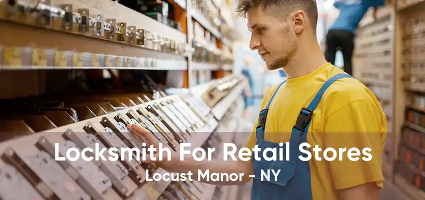 Locksmith For Retail Stores Locust Manor - NY