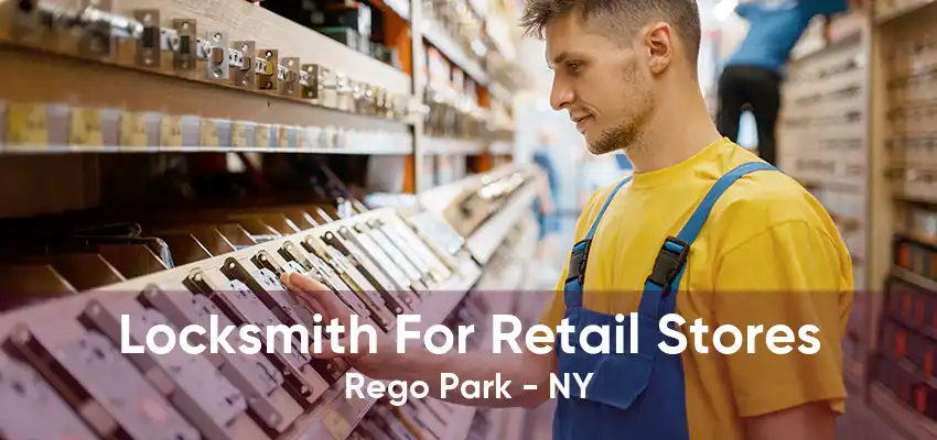 Locksmith For Retail Stores Rego Park - NY