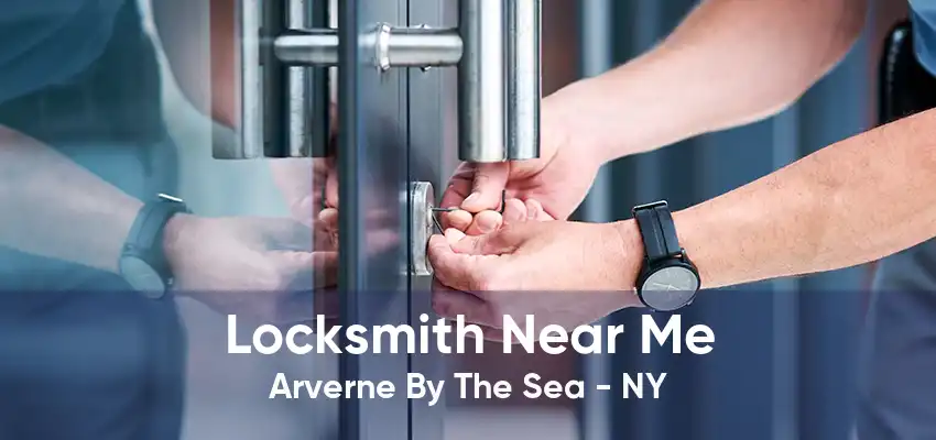 Locksmith Near Me Arverne By The Sea - NY