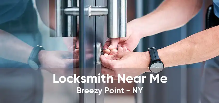 Locksmith Near Me Breezy Point - NY