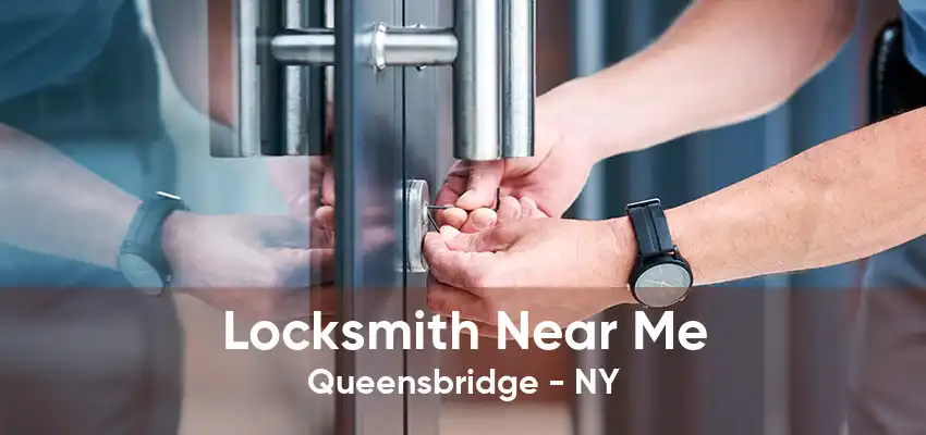 Locksmith Near Me Queensbridge - NY