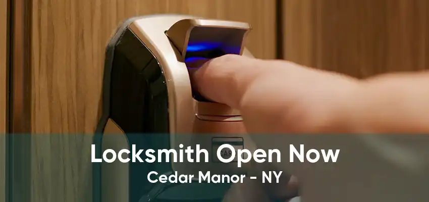 Locksmith Open Now Cedar Manor - NY