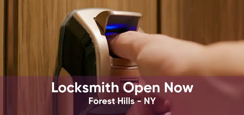 Locksmith Open Now Forest Hills - NY