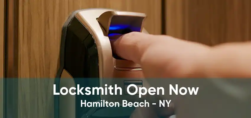 Locksmith Open Now Hamilton Beach - NY