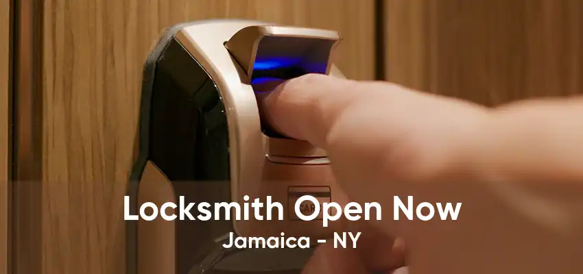 Locksmith Open Now Jamaica - NY