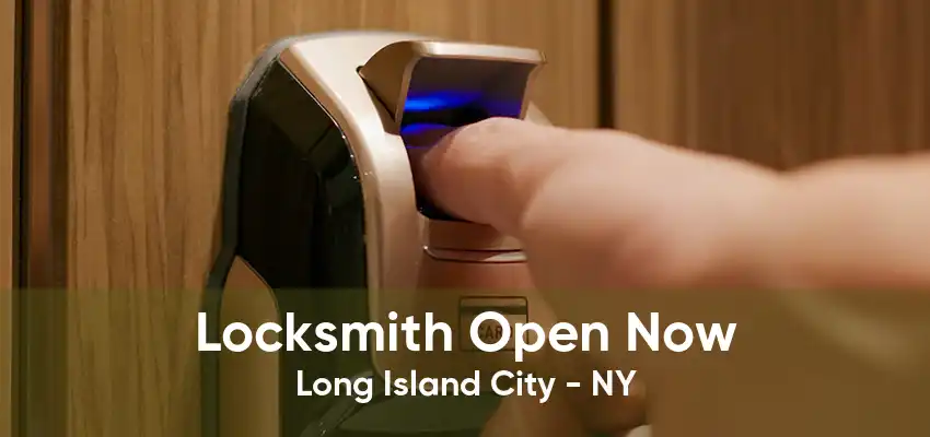 Locksmith Open Now Long Island City - NY