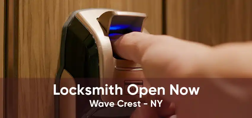 Locksmith Open Now Wave Crest - NY