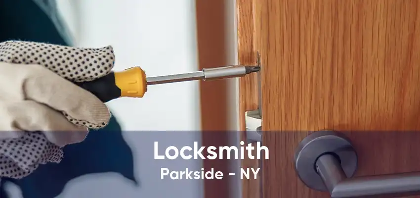 Locksmith Parkside - NY