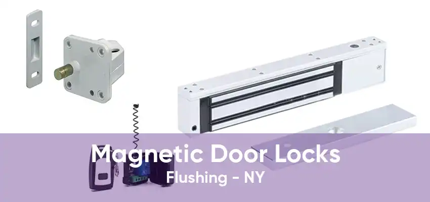 Magnetic Door Locks Flushing - NY