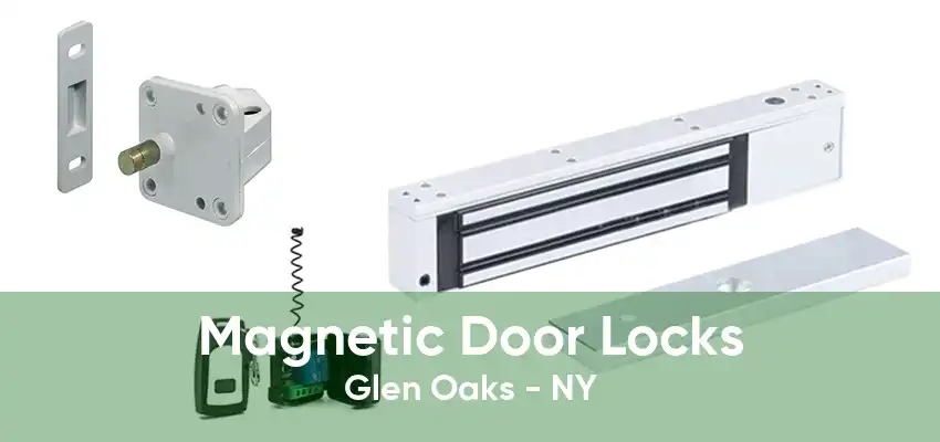 Magnetic Door Locks Glen Oaks - NY