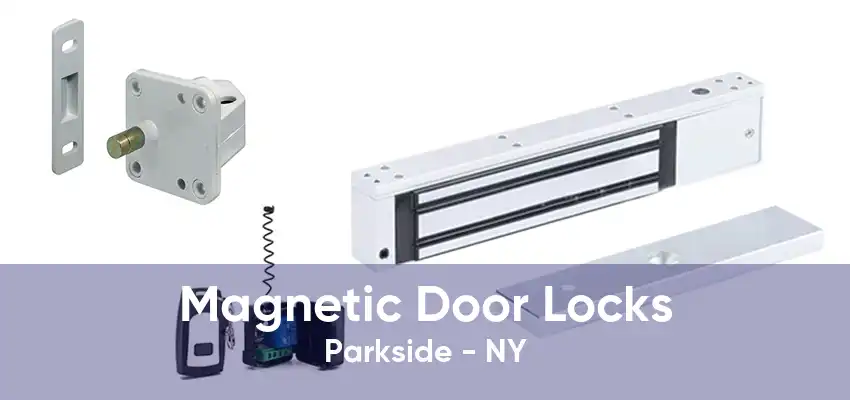 Magnetic Door Locks Parkside - NY