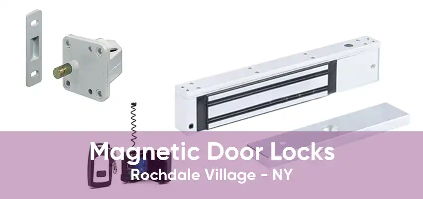 Magnetic Door Locks Rochdale Village - NY