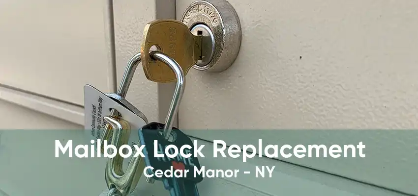 Mailbox Lock Replacement Cedar Manor - NY