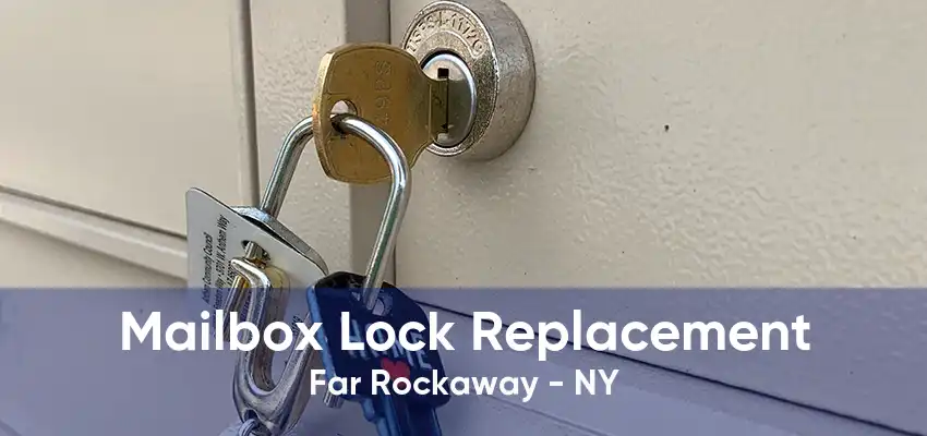 Mailbox Lock Replacement Far Rockaway - NY