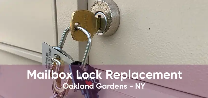 Mailbox Lock Replacement Oakland Gardens - NY