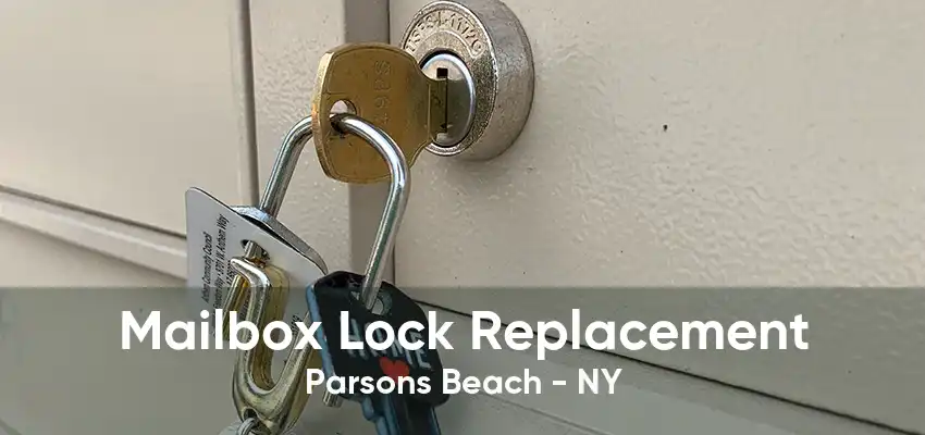 Mailbox Lock Replacement Parsons Beach - NY