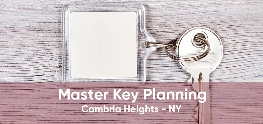 Master Key Planning Cambria Heights - NY