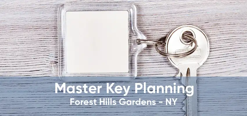 Master Key Planning Forest Hills Gardens - NY