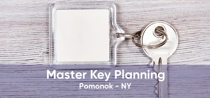 Master Key Planning Pomonok - NY