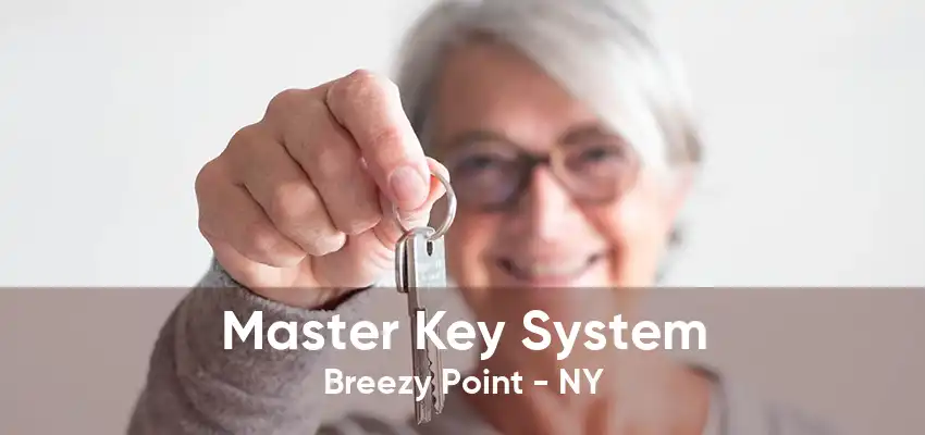 Master Key System Breezy Point - NY