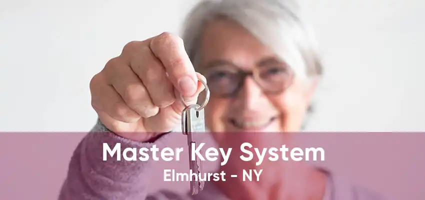 Master Key System Elmhurst - NY