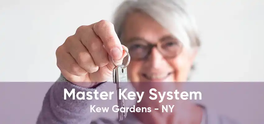 Master Key System Kew Gardens - NY