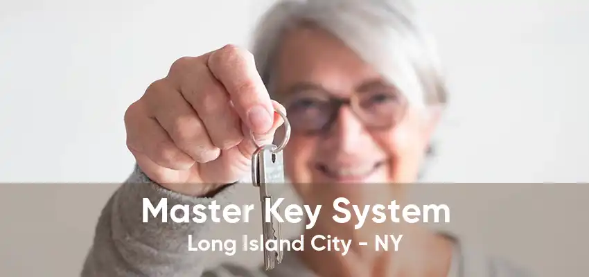 Master Key System Long Island City - NY