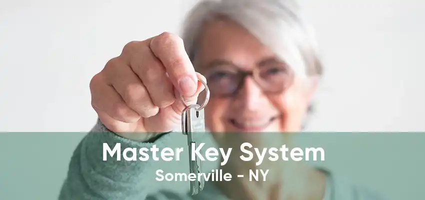 Master Key System Somerville - NY