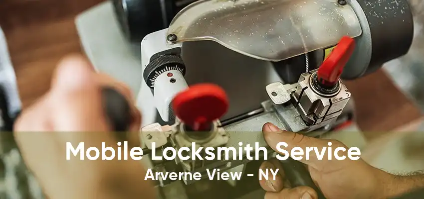 Mobile Locksmith Service Arverne View - NY