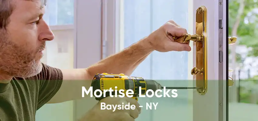 Mortise Locks Bayside - NY