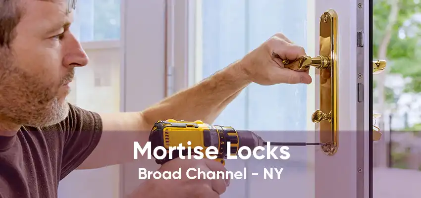 Mortise Locks Broad Channel - NY