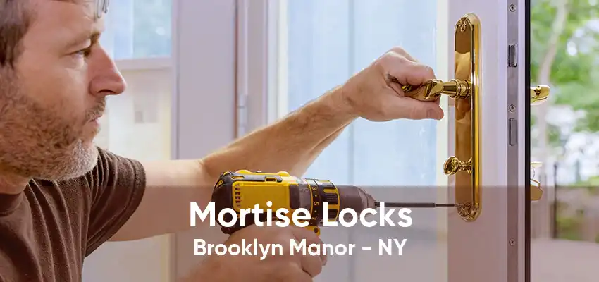 Mortise Locks Brooklyn Manor - NY