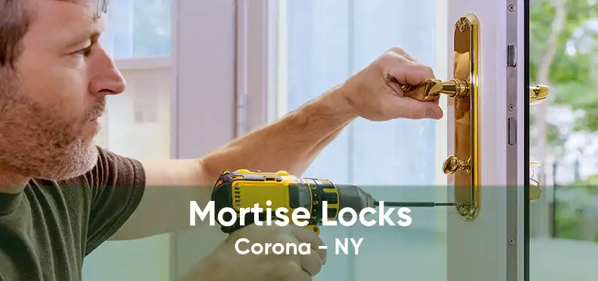 Mortise Locks Corona - NY