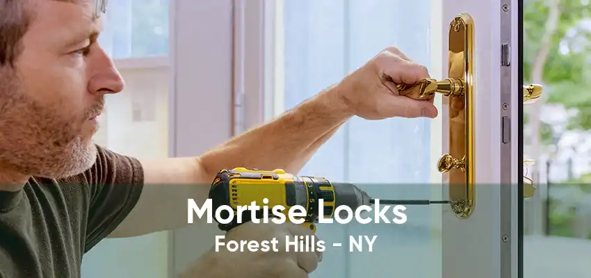 Mortise Locks Forest Hills - NY