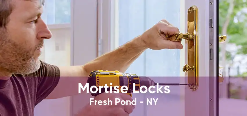 Mortise Locks Fresh Pond - NY