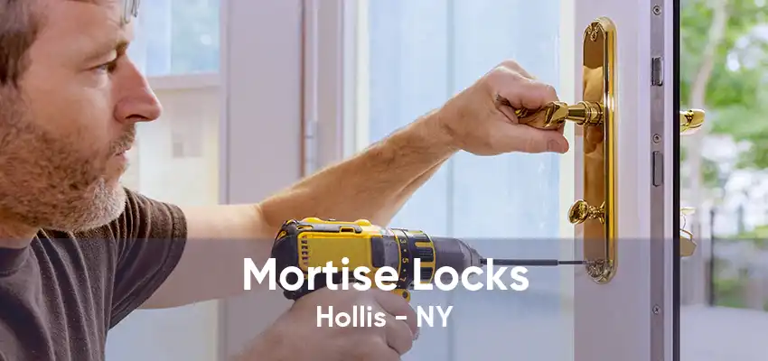 Mortise Locks Hollis - NY