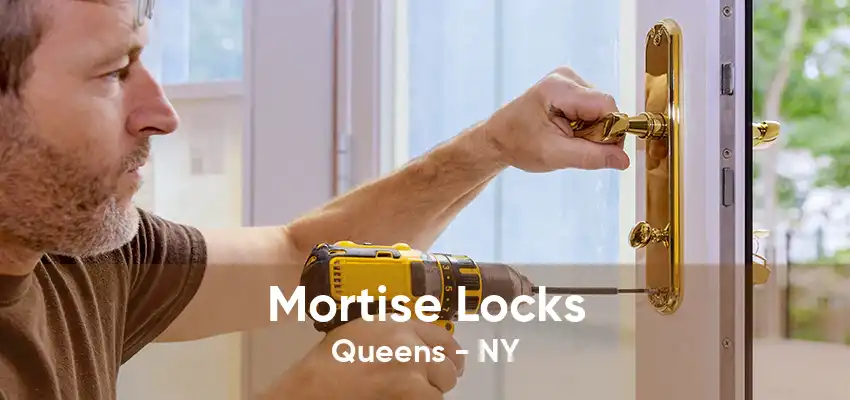 Mortise Locks Queens - NY