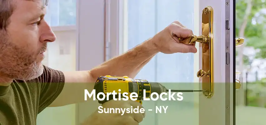 Mortise Locks Sunnyside - NY