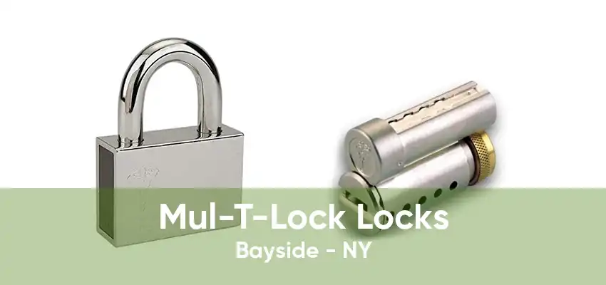 Mul-T-Lock Locks Bayside - NY