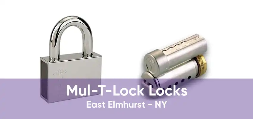 Mul-T-Lock Locks East Elmhurst - NY