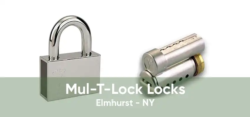 Mul-T-Lock Locks Elmhurst - NY